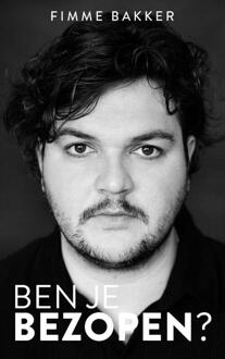 Ben je bezopen? -  Fimme Bakker (ISBN: 9789493272699)