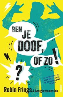 Ben je doof, of zo!? -  Georgia van der Gen, Robin Frings (ISBN: 9789000399765)