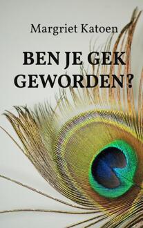 Ben je gek geworden?