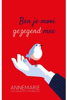 Ben je mooi gezegend mee - Boek Annemarie van Heijningen-Steenbergen (9033878135)