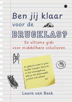 Ben jij klaar voor de brugklas? -  Laura van Beek (ISBN: 9789465280196)