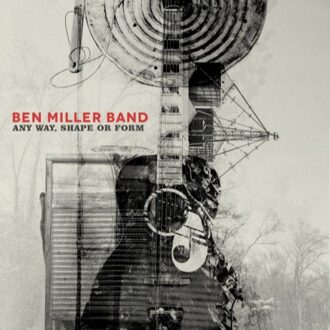 Ben Miller Band - Any Way,Shape Or Form