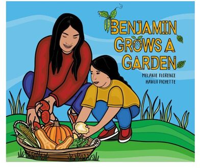 Benjamin Grows A Garden - Benjamin Outdoors - Melanie Florence