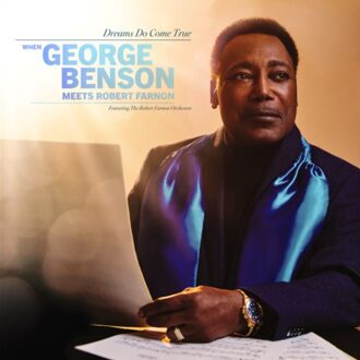 Benson Dreams Do Come True: When George Benson Meets Robert Farnon - George Benson