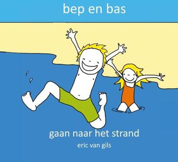 Bep en Bas gaan naar het strand - Boek Eric van Gils (9491337831)