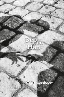 Bep en Han -  Paula Borsboom (ISBN: 9789465015286)
