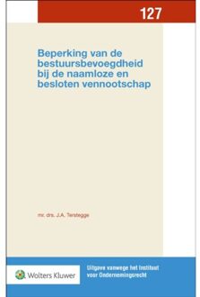 Beperking Van De Bestuursbevoegdheid Bij De Naamloze En Besloten Vennootschap - J.A. Terstegge