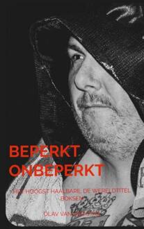 Beperkt Onbeperkt -  Olav van der Stad (ISBN: 9789465017716)