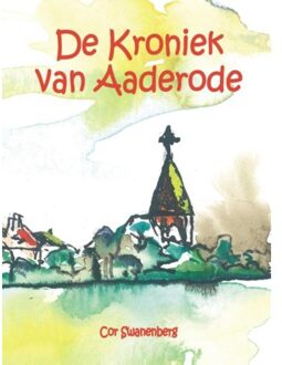 Berg Van De, Uitgeverij De kroniek van aaderode - Boek Cor Swanenberg (9055124117)