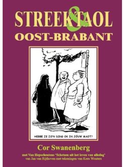 Berg Van De, Uitgeverij Streek & Taol / Oost-Brabant - Boek Cor Swanenberg (9055123536)
