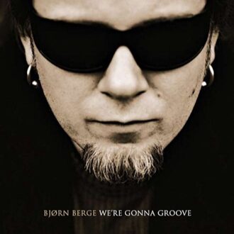 Berge Bjorn - We're Gonna Groove