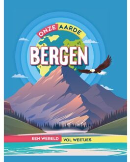 Bergen - Onze Aarde - Izzi Howell