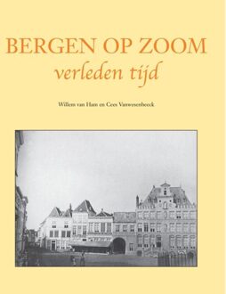 Bergen op Zoom verleden tijd - eBook Willem van Ham (9038923961)