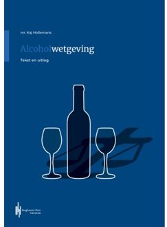 Berghauser Pont Publishing Alcoholwetgeving - Tekst En Uitleg