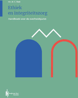 Berghauser Pont Publishing Ethiek En Integriteitszorg - Caroline Raat