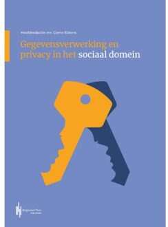 Berghauser Pont Publishing Gegevensverwerking En Privacy In Het Sociaal Domein - Corrie Ebbers