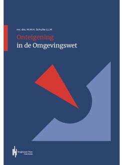 Berghauser Pont Publishing Onteigening In De Omgevingswet - M.M.H. Schulte LL.M