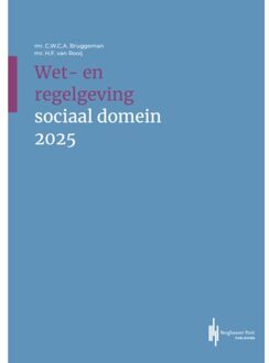 Berghauser Pont Publishing Wet- En Regelgeving Sociaal Domein 2025 - Kees-Willem Bruggeman
