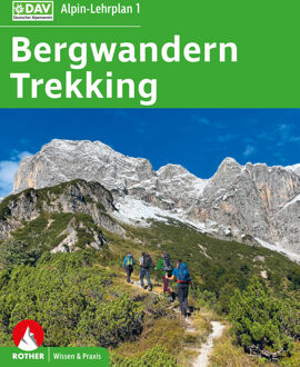 Bergsporthandboek Alpin-Lehrplan 1: Bergwandern - Trekking | Rother Bergverlag