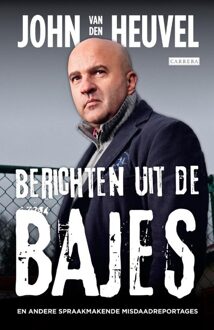 Berichten uit de bajes - Boek John van den Heuvel (9048815932)