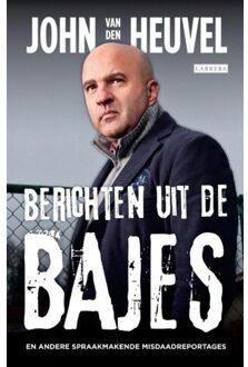 Berichten uit de bajes - Boek John van den Heuvel (9048815932)