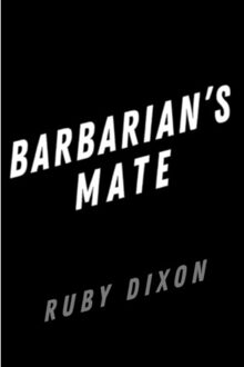 Berkley Group Ice Planet Barbarians (06): Barbarian's Mate - Ruby Dixon