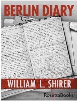 Berlin Diary - William L. Shirer