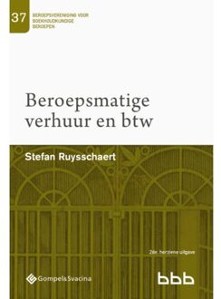 Beroepsmatige Verhuur En Btw - Beroepsvereniging Voor Boekhoudkundige Beroepen (Bbb), Nr. 37 - Stefan Ruysschaert