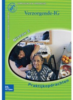 Beroepspraktijkvorming Verzorgende-IG / Praktijkopdrachten voor kwalificatieniveau 3 - Boek Springer Media B.V. (9031361909)