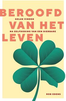 Beroofd van het leven - Rob Edens - ebook