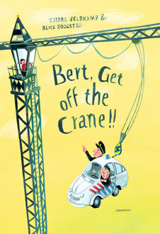 Bert, Get off the Crane - Boek Tjibbe Veldkamp (1788070267)