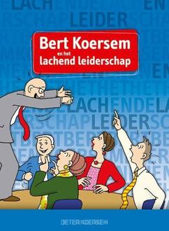 Bert Koersem en het lachende leiderschap - Boek Joep Firet (9090282394)