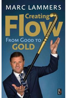 Bertram + de Leeuw Uitgevers BV Creating Flow - Marc Lammers