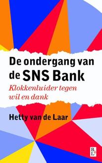 Bertram + de Leeuw Uitgevers BV De ondergang van de SNS Bank - Boek Hetty van de Laar (9461561458)