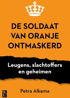 Bertram + de Leeuw Uitgevers BV De Soldaat van Oranje ontmaskerd - Petra Alkema - ebook