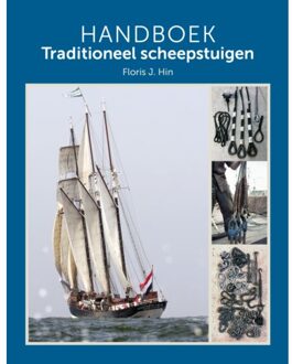 Bertram + de Leeuw Uitgevers BV Handboek Traditioneel Scheepstuigen - Floris J. Hin