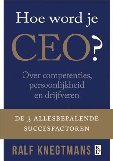 Bertram + de Leeuw Uitgevers BV Hoe word je CEO? - eBook Ralf Knegtmans (9461560001)