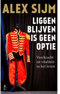 Bertram + de Leeuw Uitgevers BV Liggen Blijven Is Geen Optie - Alex Sijm