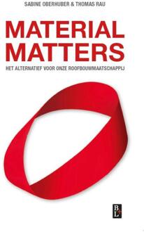 Bertram + de Leeuw Uitgevers BV Material Matters - Thomas Rau