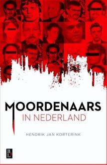 Bertram + de Leeuw Uitgevers BV Moordenaars in Nederland - Boek Hendrik Jan Korterink (946156189X)