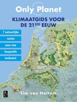 Bertram + de Leeuw Uitgevers BV Only Planet Klimaatgids voor de 21ste eeuw - Tim van Hattum - ebook