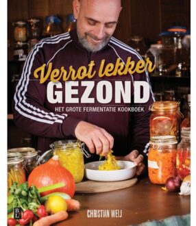 Bertram + de Leeuw Uitgevers BV Verrot Lekker Gezond - Christian Weij
