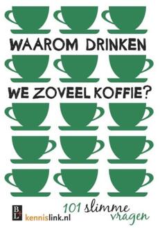 Bertram + de Leeuw Uitgevers BV Waarom drinken we zoveel koffie? - Boek Bertram + de Leeuw Uitgevers BV (9461561652)