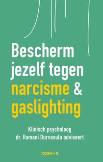Bescherm jezelf tegen narcisme & gaslighting -  Ramani Durvasula (ISBN: 9789043933247)