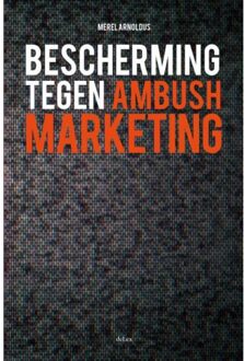 Bescherming tegen ambush marketing - Boek deLex B.V. (9086920365)