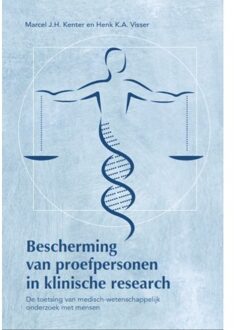 Bescherming Van Proefpersonen In Klinische Research - Marcel Kenter
