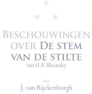 Beschouwingen over De Stem van de Stilte van H.P. Blavatsky -  J. van Rijckenborgh (ISBN: 9789067325080)