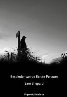 Bespieder van de Eerste Persoon - Boek Sam Shepard (9491737341)