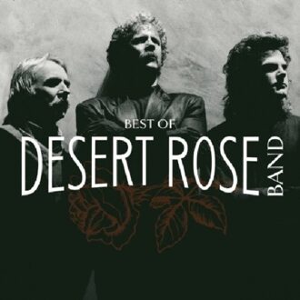 Best Of The Desert Rose Band - Desert Rose Band