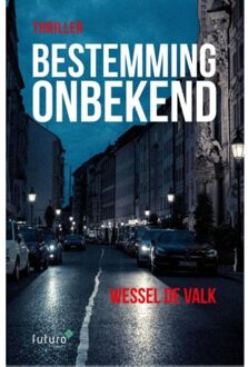 Bestemming onbekend - Boek Wessel de Valk (9492221683)